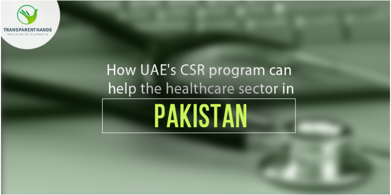 How UAE’s CSR Program Can Help the Healthcare Sector in Pakistan