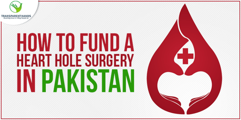 How to Fund a Heart Hole Surgery in Pakistan