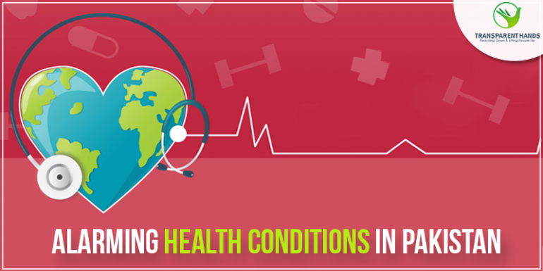 Alarming Health Conditions in Pakistan