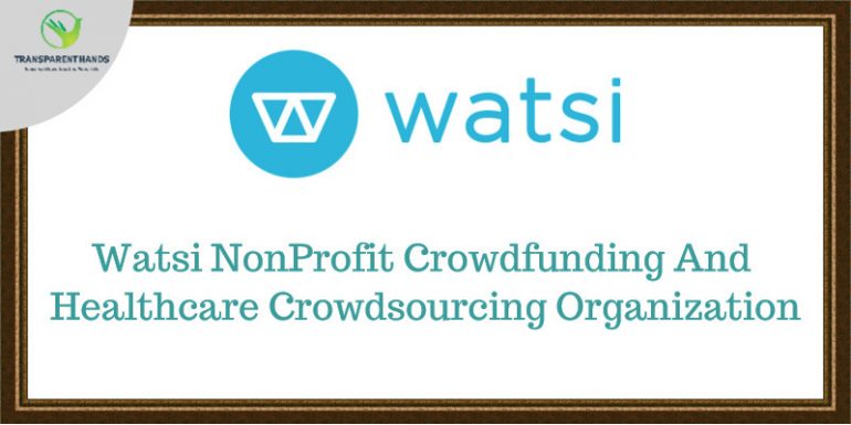 Watsi NonProfit Crowdfunding And Healthcare Crowdsourcing Organization