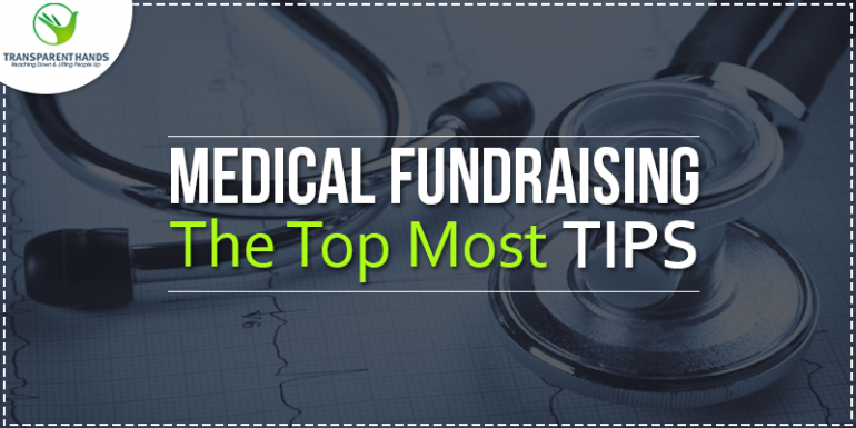 Medical Fundraising The Top Most Tips