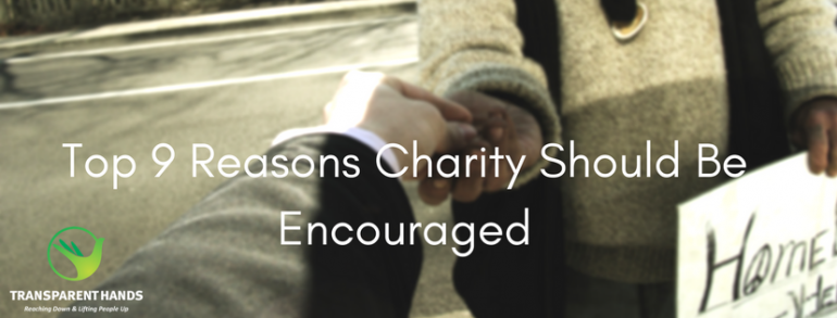 Top 9 Reasons Charity Should Be Encouraged