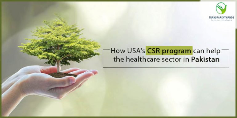 How USA’s CSR Program Can Help HealthCare Sector in Pakistan