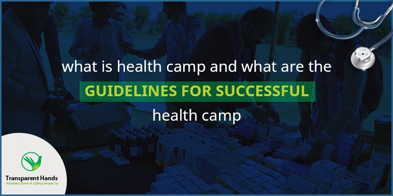 What is Health Camp and what are the Guidelines for Successful Health Camp