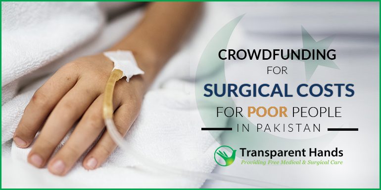Crowdfunding for Surgical Costs for poor people of Pakistan