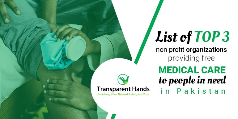 List Of Top 3 Non Profit Organizations Providing Free Medical Care to People in Need in Pakistan
