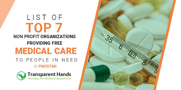 List of Top 7 Nonprofit Organizations Providing Free Medical Care to People in Need in Pakistan