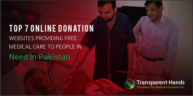 Top 7 Online Donation Websites Providing Free Medical Care to People in Need in Pakistan
